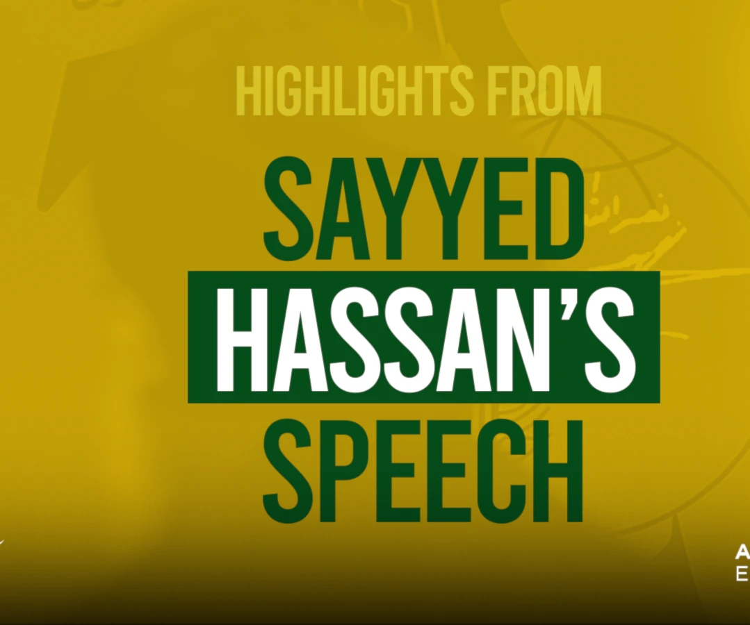 Highlights from Sayyed Hassan's speech Highlights from Sayyed Hassan's speech