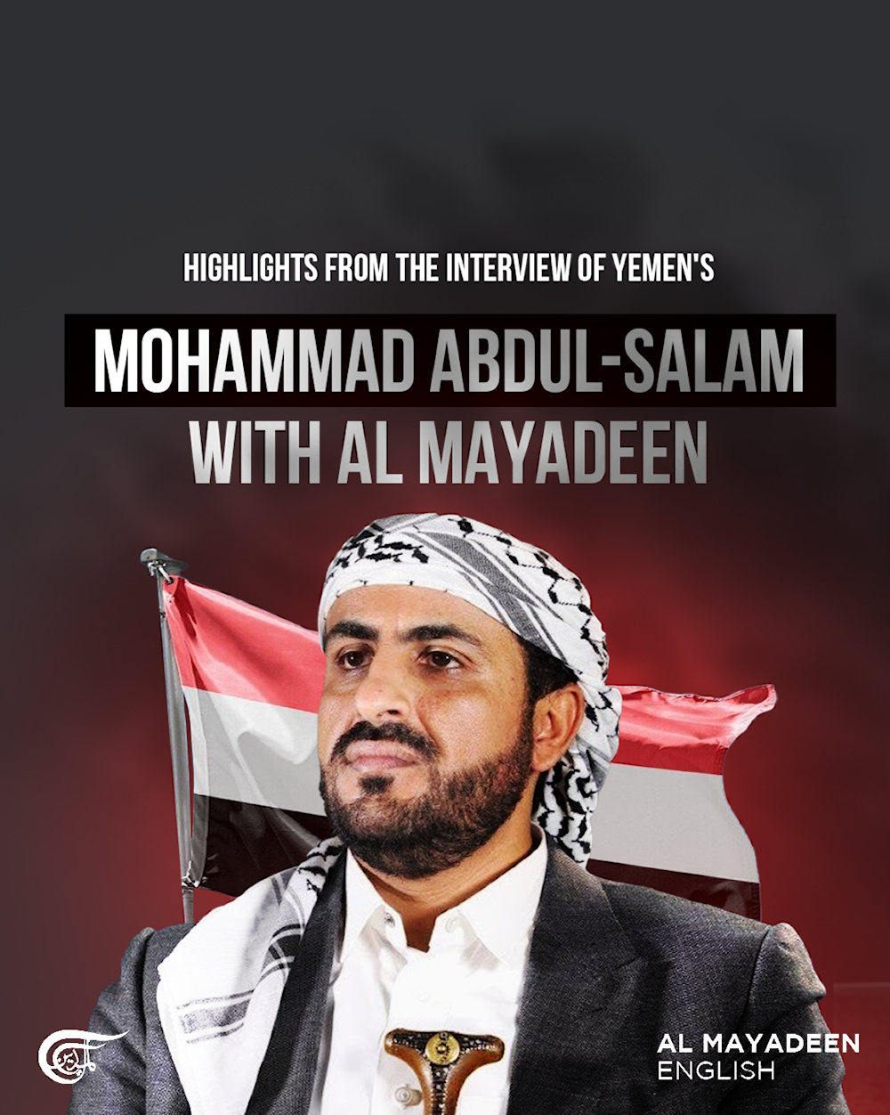 Highlights from the interview of Yemen's Mohammad Abdul-Salam with Al Mayadeen