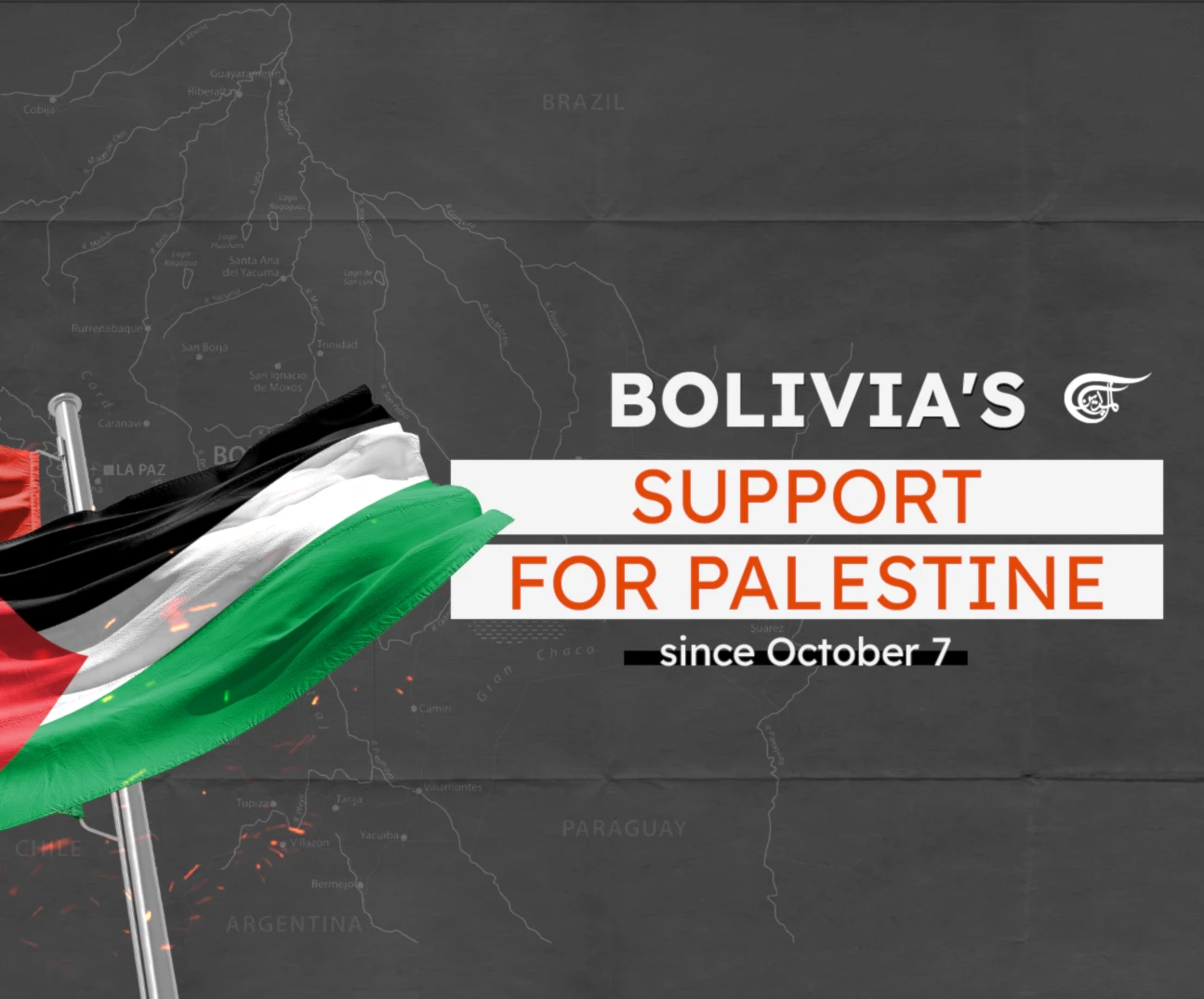 Bolivia's support for Palestine since October 7 Bolivia's support for Palestine since October 7