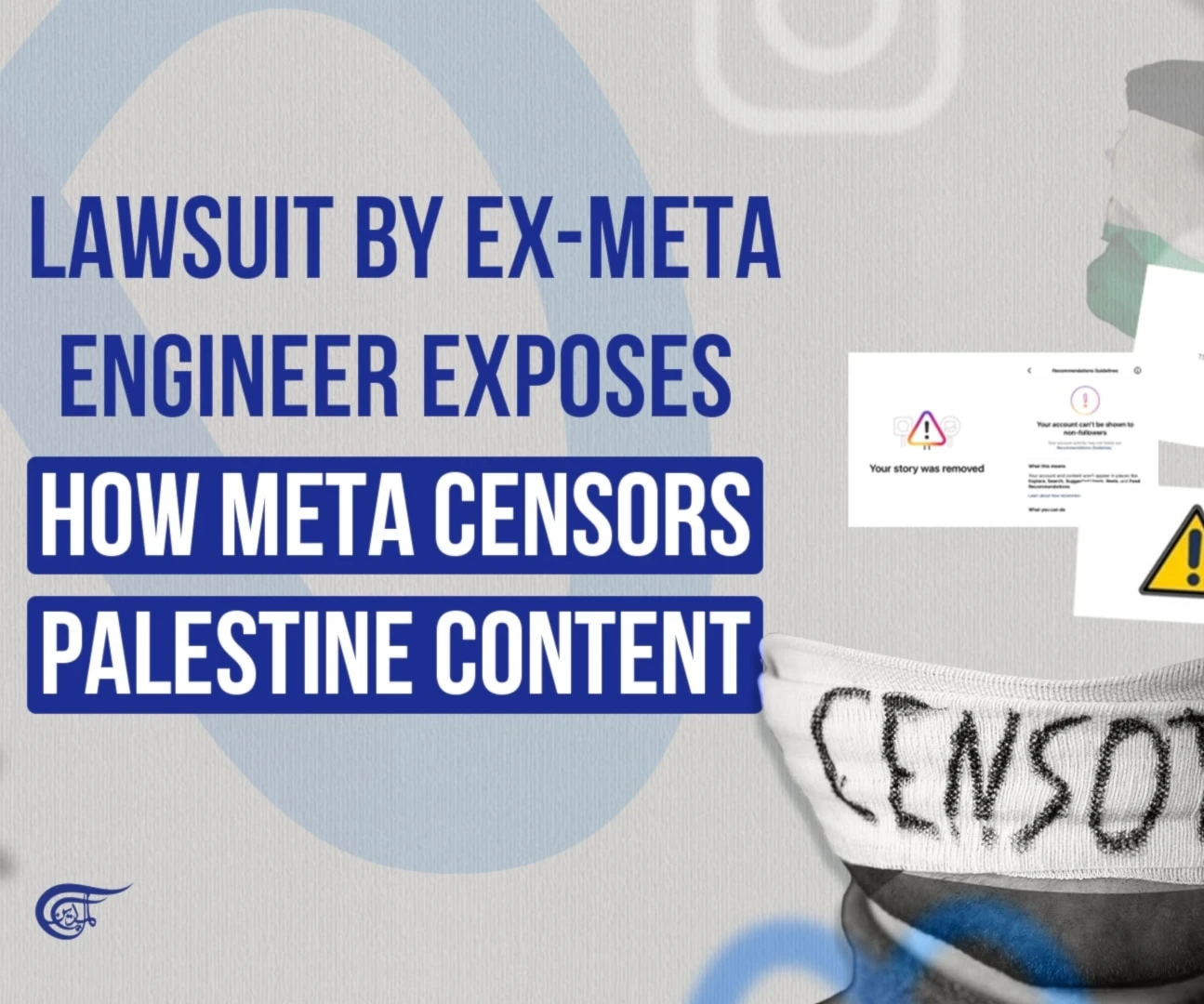 Lawsuit by ex-Meta engineer exposes how Meta censors Palestine content Lawsuit by ex-Meta engineer exposes how Meta censors Palestine content