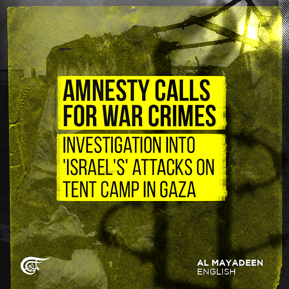 Amnesty calls for war crimes investigation into 'Israel's' attacks on tent camp in Gaza