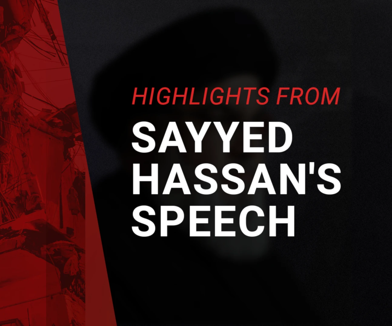 Highlights from Sayyed Hassan Nasrallah's speech