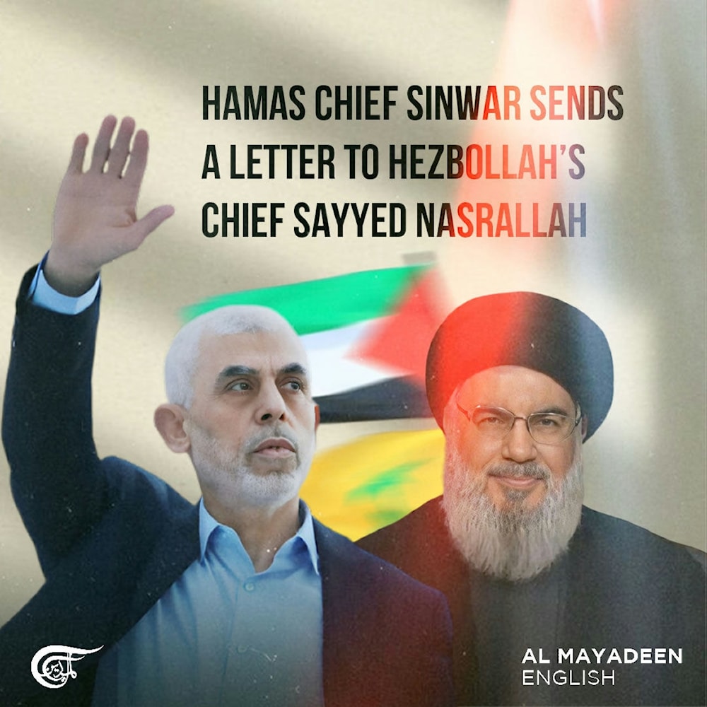 Hamas Chief Sinwar sends a letter to Hezbollah’s chief Sayyed Nasrallah