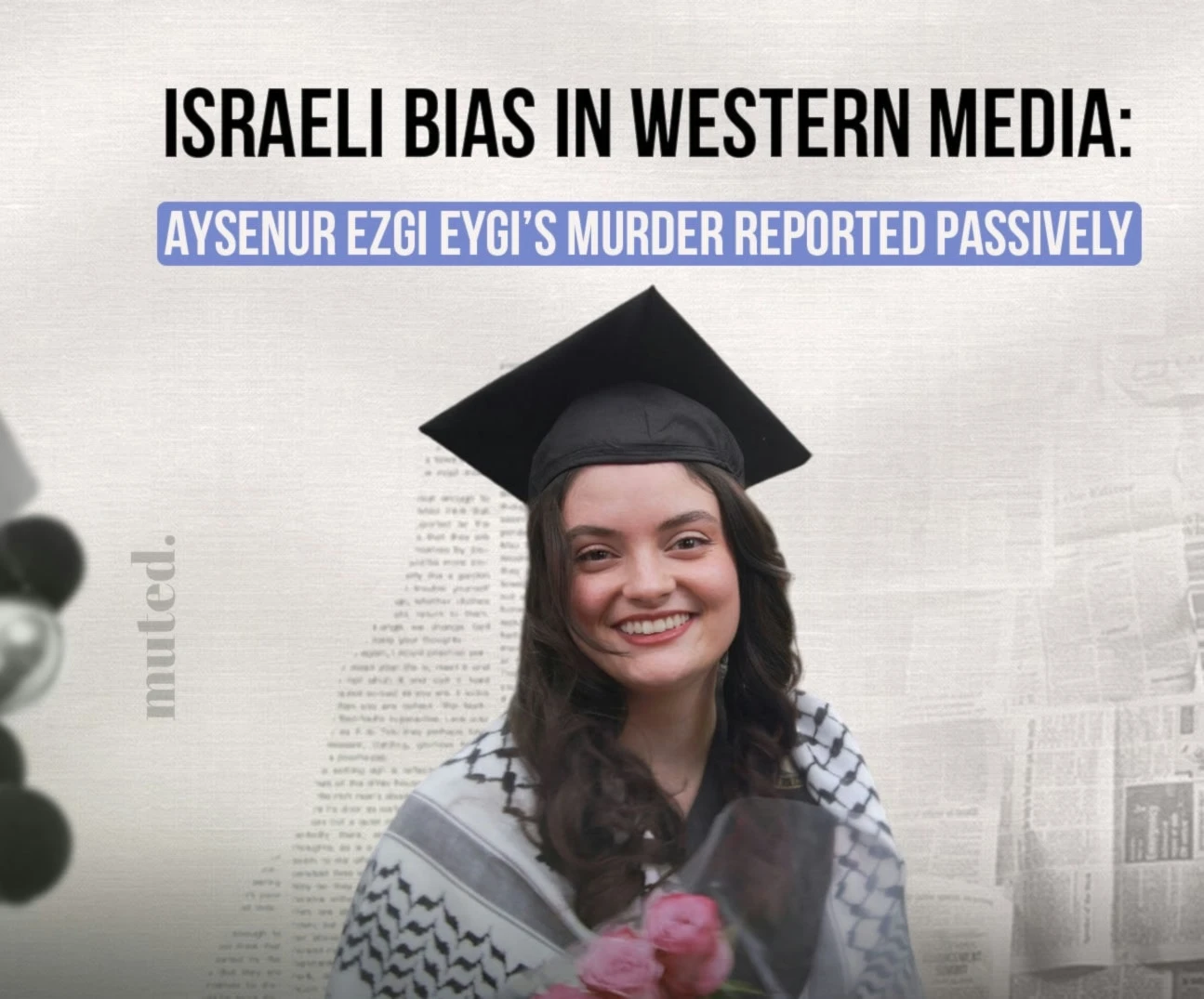 Israeli bias in Western media: Aysenur Ezgi Eygi’s murder reported passively