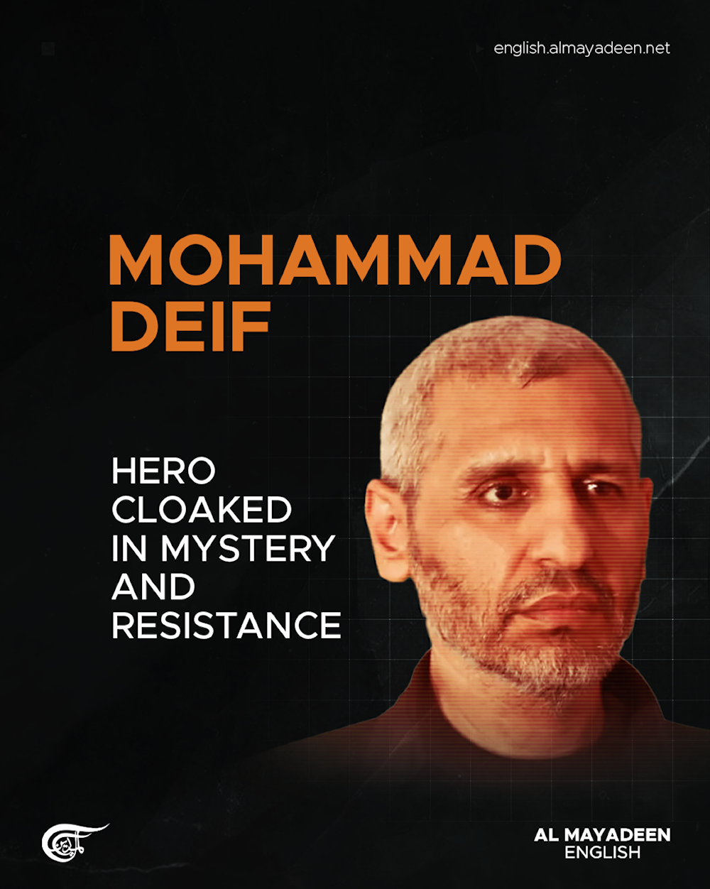 Mohammad Deif: Hero Cloaked in Mystery and Resistance