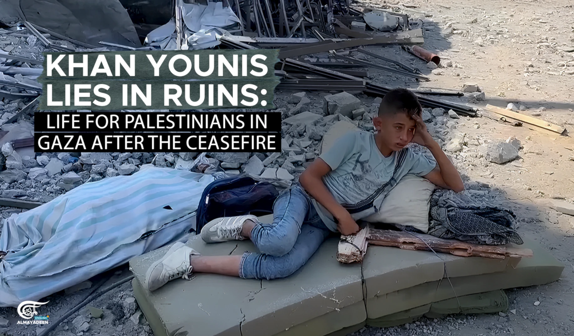 Khan Younis lies in ruins: Life for Palestinians in Gaza after the ceasefire