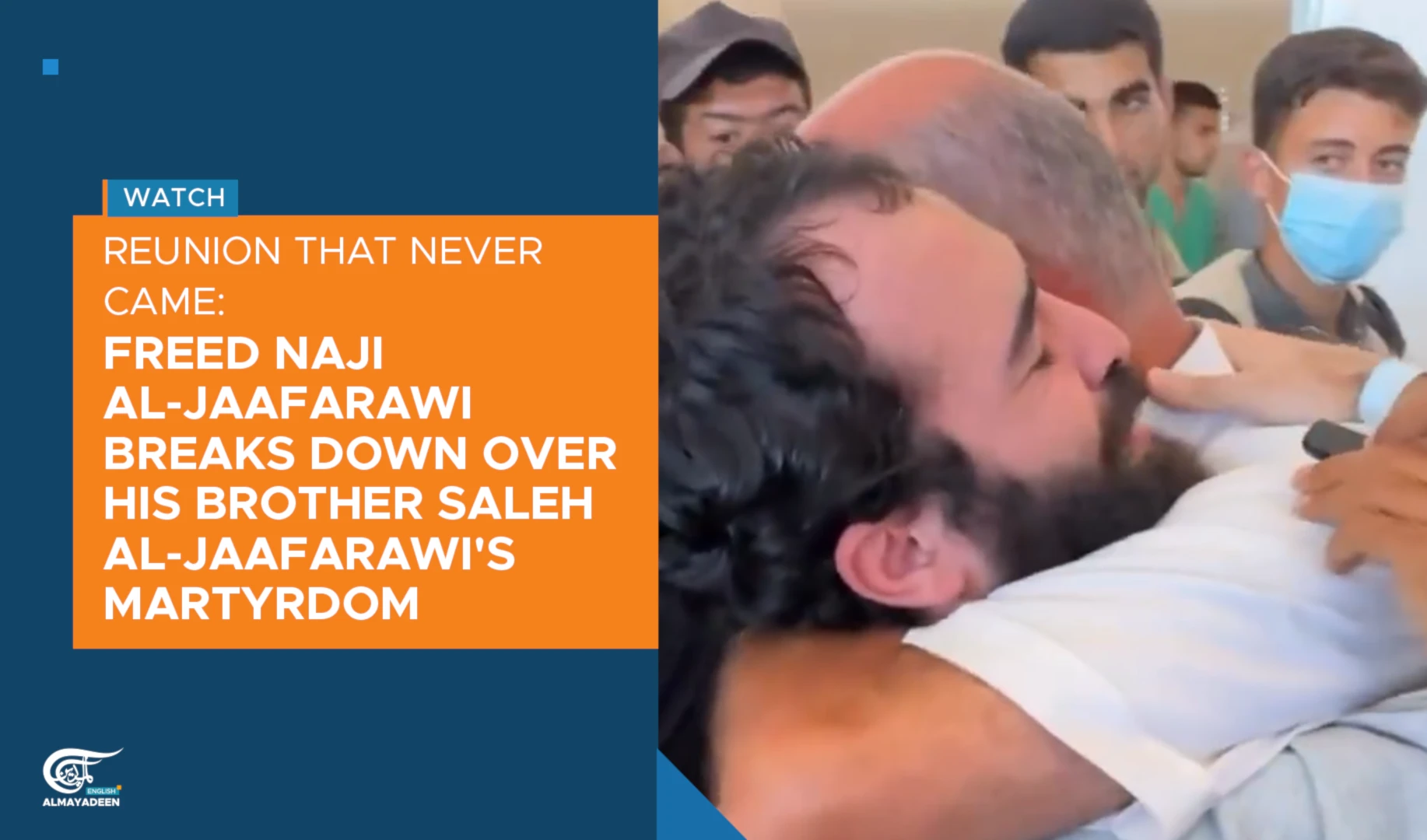 Freed Naji al-Jaafarawi breaks down over his brother Saleh al-Jaafarawi's martyrdom