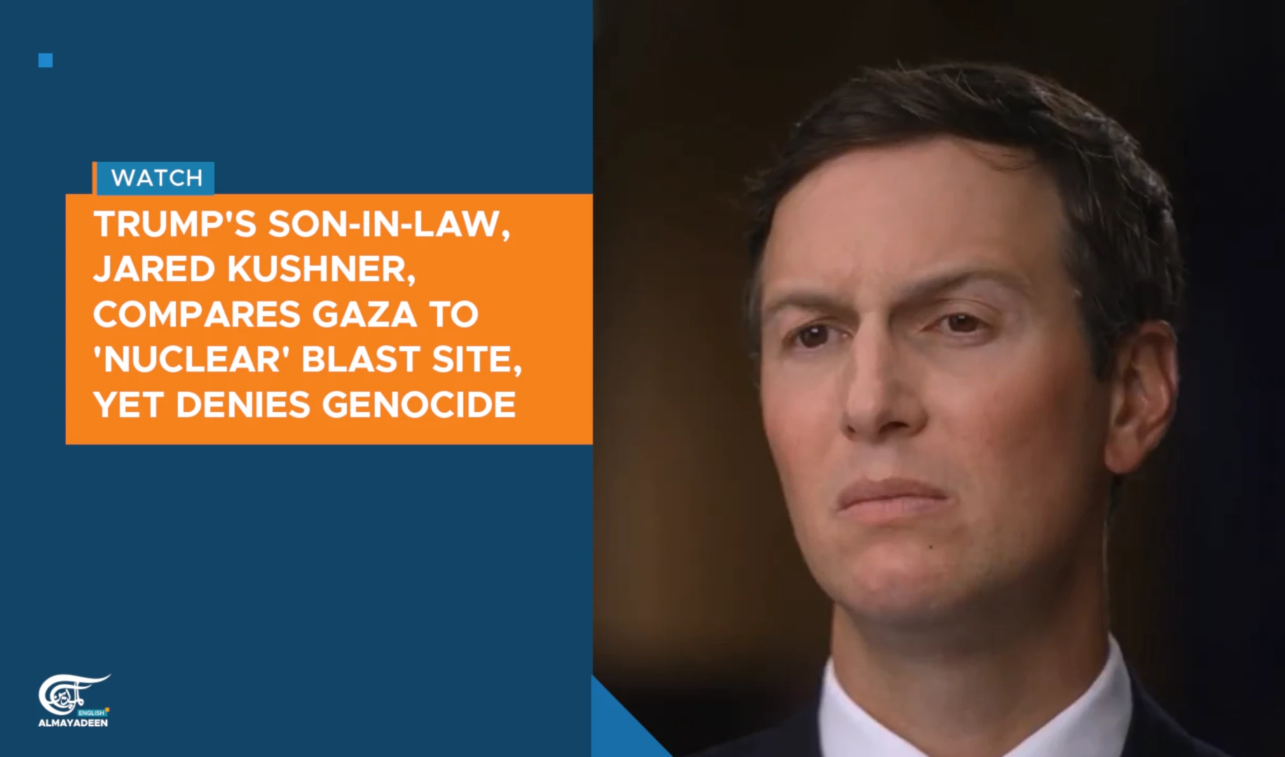 Trump's son-in-law, Jared Kushner, compares Gaza to 'nuclear' blast site, denies genocide