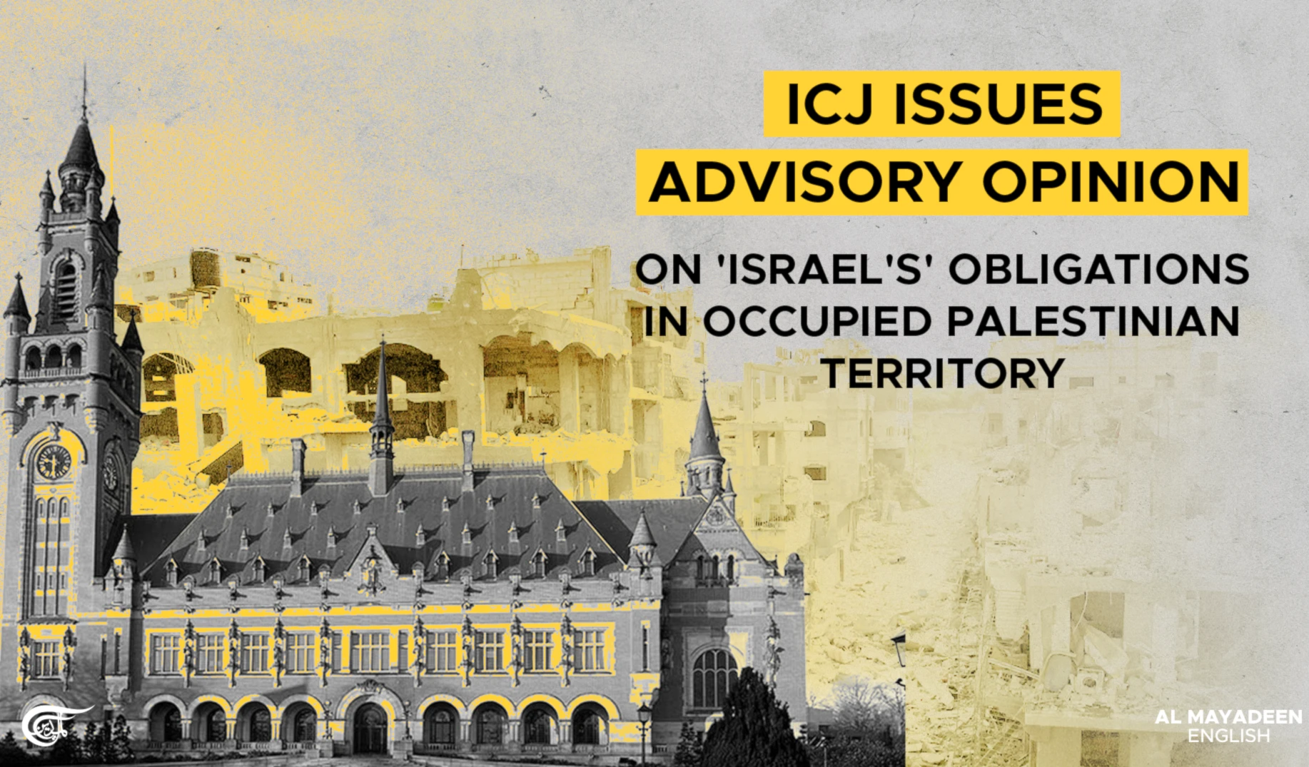 ICJ issues advisory opinion on 'Israel's' obligations in occupied Palestinian territory ICJ issues advisory opinion on 'Israel's' obligations in occupied Palestinian territory
