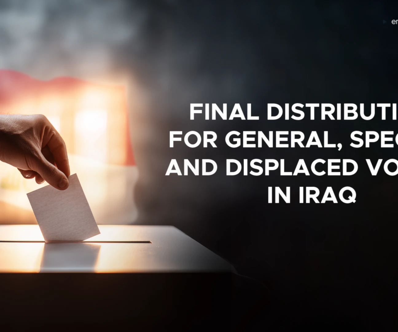 Final distribution for general, special, and displaced voting in Iraq