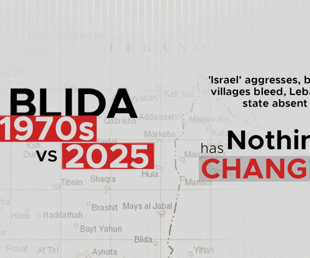 Blida 1970s vs 2025: 'Israel' aggresses, border villages bleed, Lebanese state absent