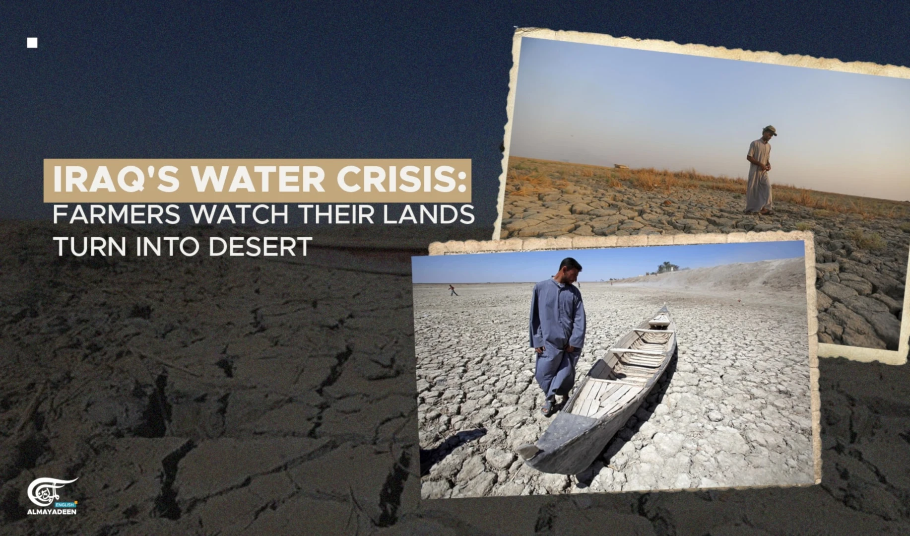 Iraq's water crisis: Farmers watch their lands turn into desert