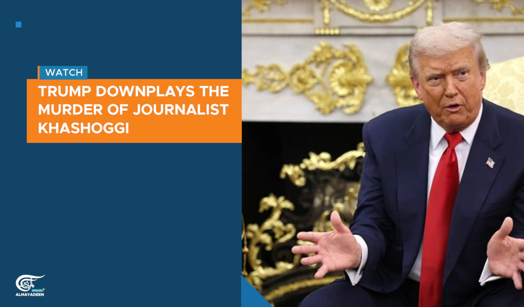 Trump downplays the murder of journalist Khashoggi