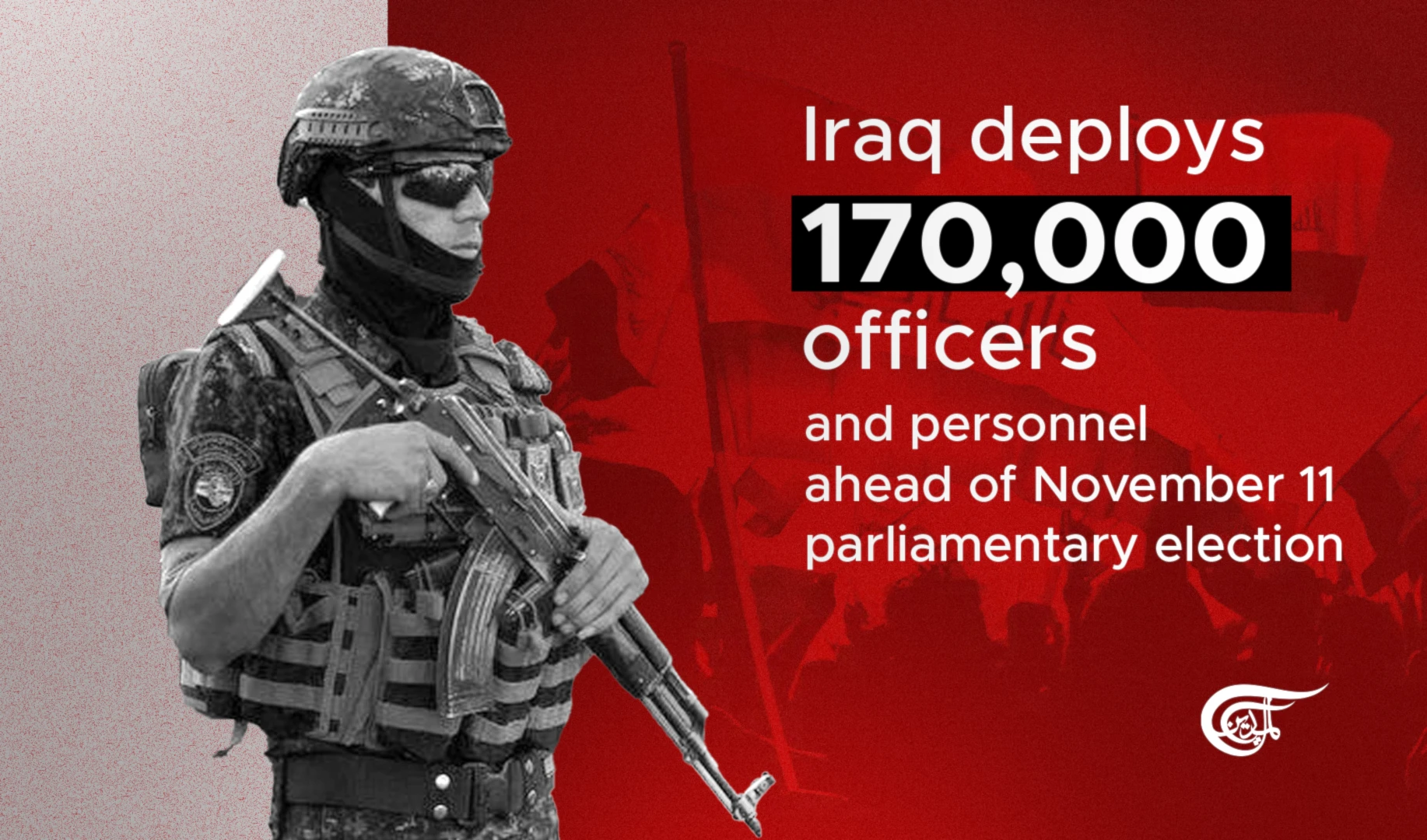 Iraq deploys 170,000 officers and personnel ahead of November 11 parliamentary election
