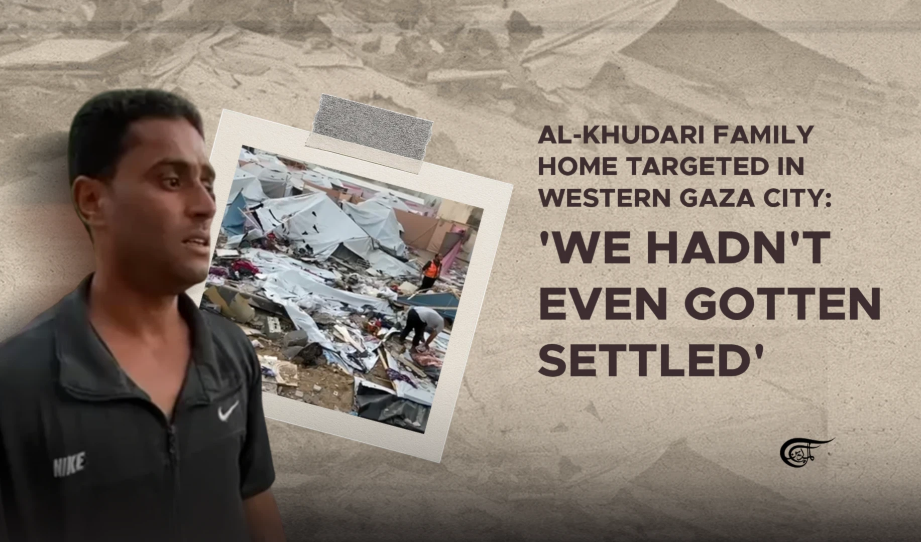 Al-Khudari family home targeted in western Gaza City: 'We hadn't even gotten settled'