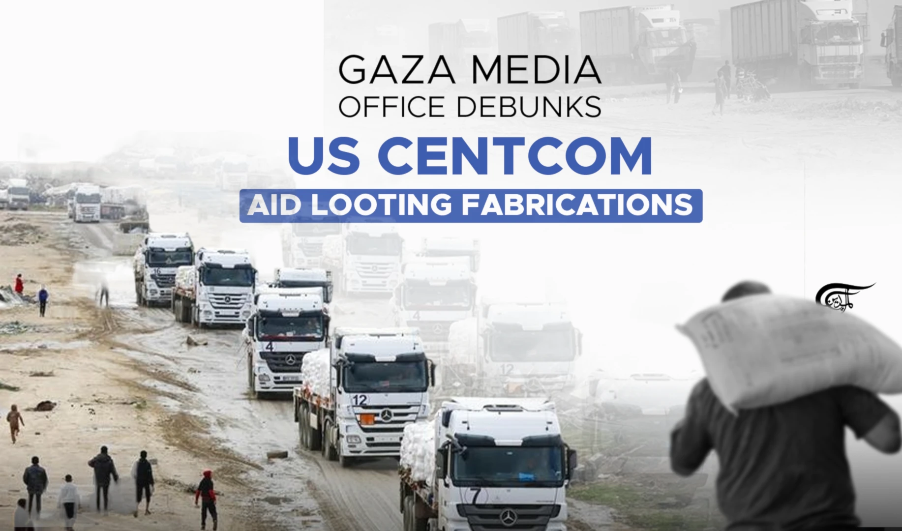 Gaza Media Office debunks US CENTCOM aid looting fabrications