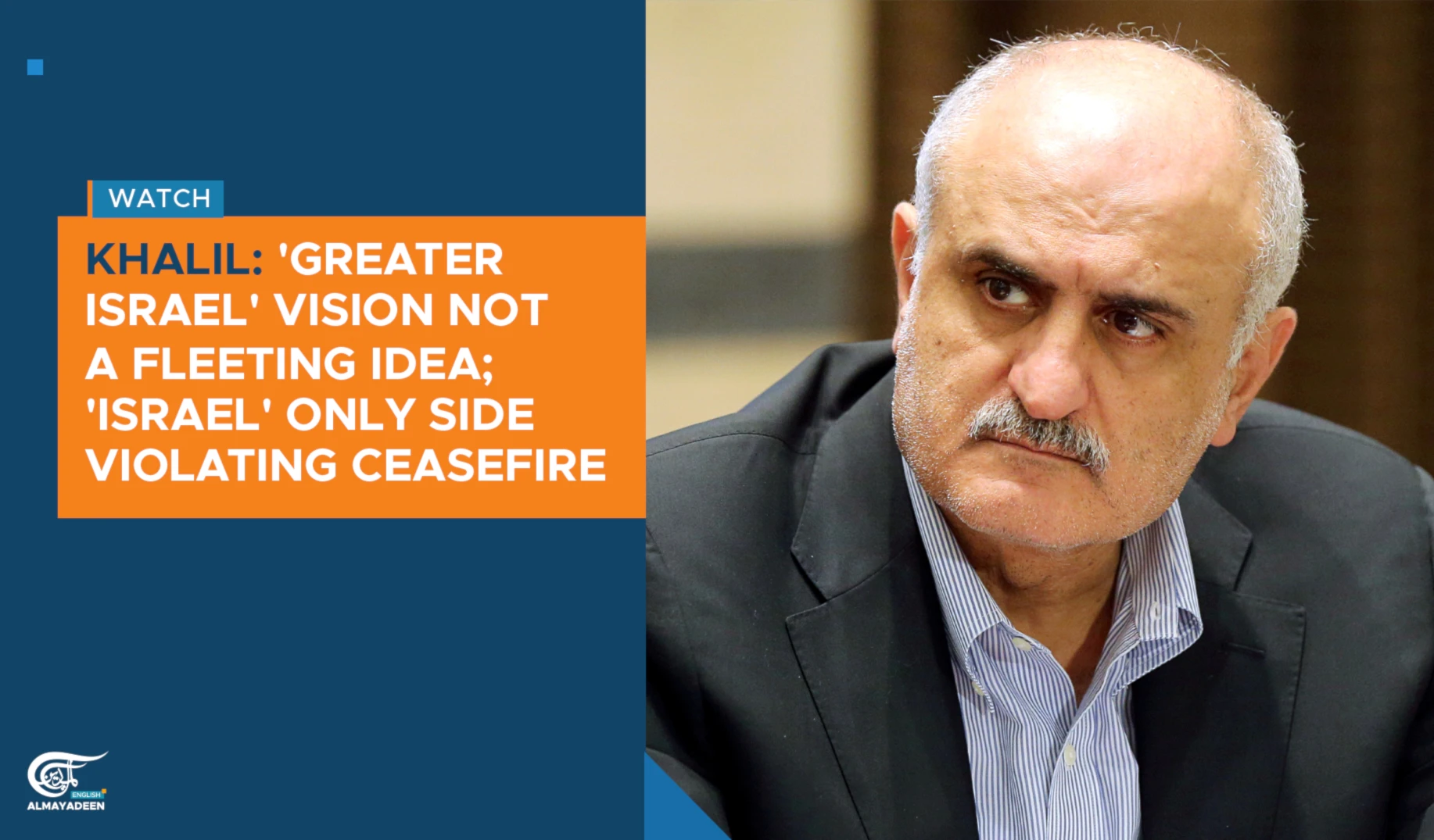 Khalil: 'Greater Israel' vision not fleeting idea; 'Israel' only side violating ceasefir