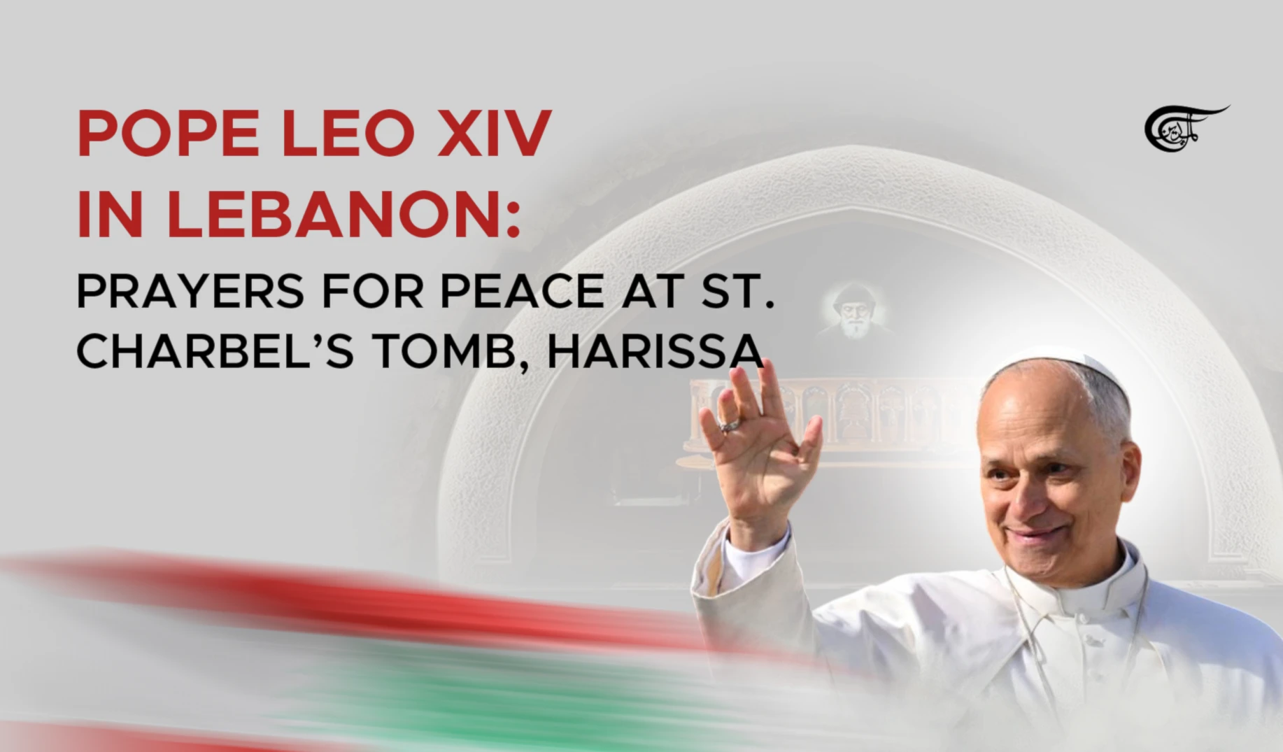 Pope Leo XIV in Lebanon: Prayers for peace at St. Charbel’s tomb, Harissa