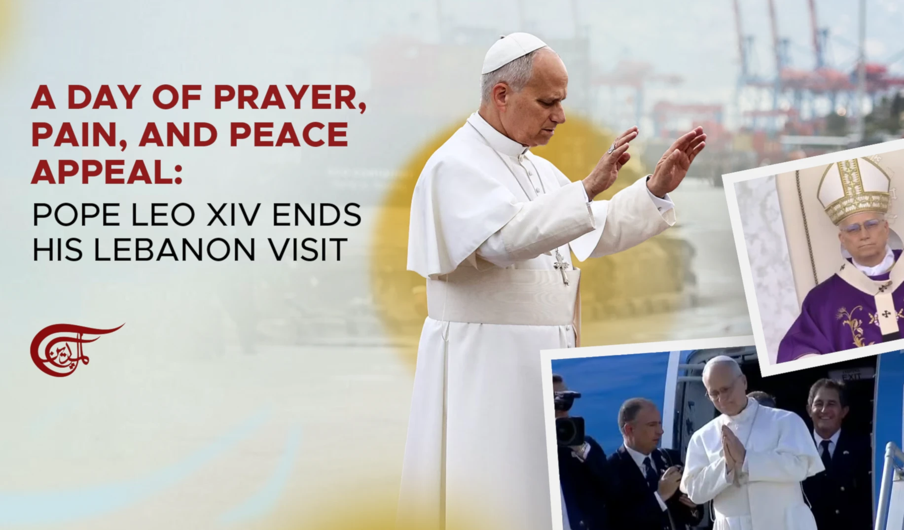 A day of prayer, pain, and peace appeal: Pope Leo XIV ends his Lebanon visit