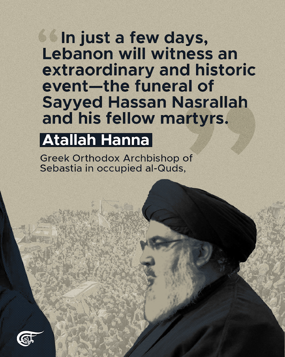 'We remain loyal to these [Sayyed Nasrallah's] sacrifices': Archbishop  Atallah Hanna