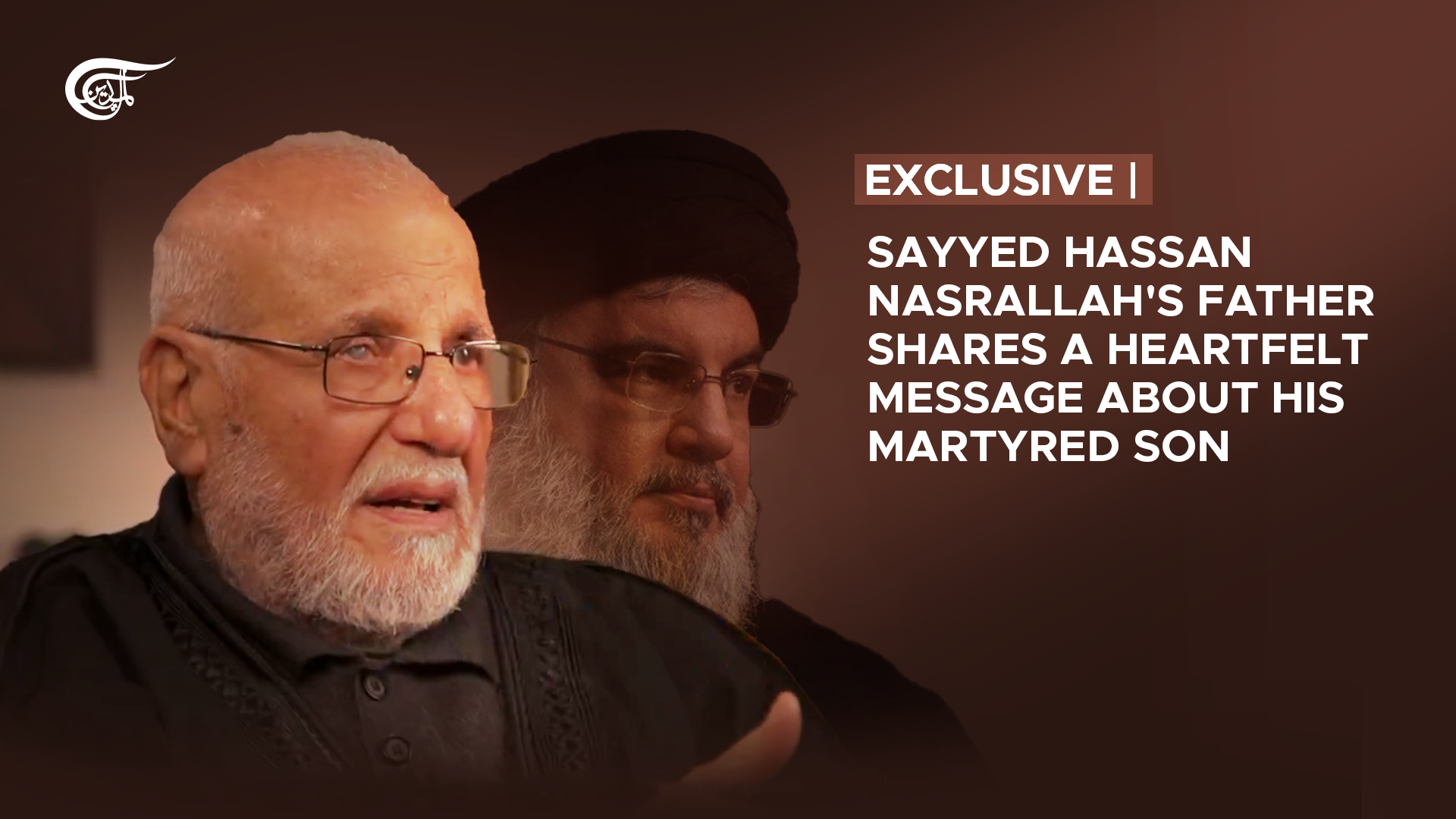 Exclusive | Sayyed Hassan Nasrallah's father shares a heartfelt message about his martyred son