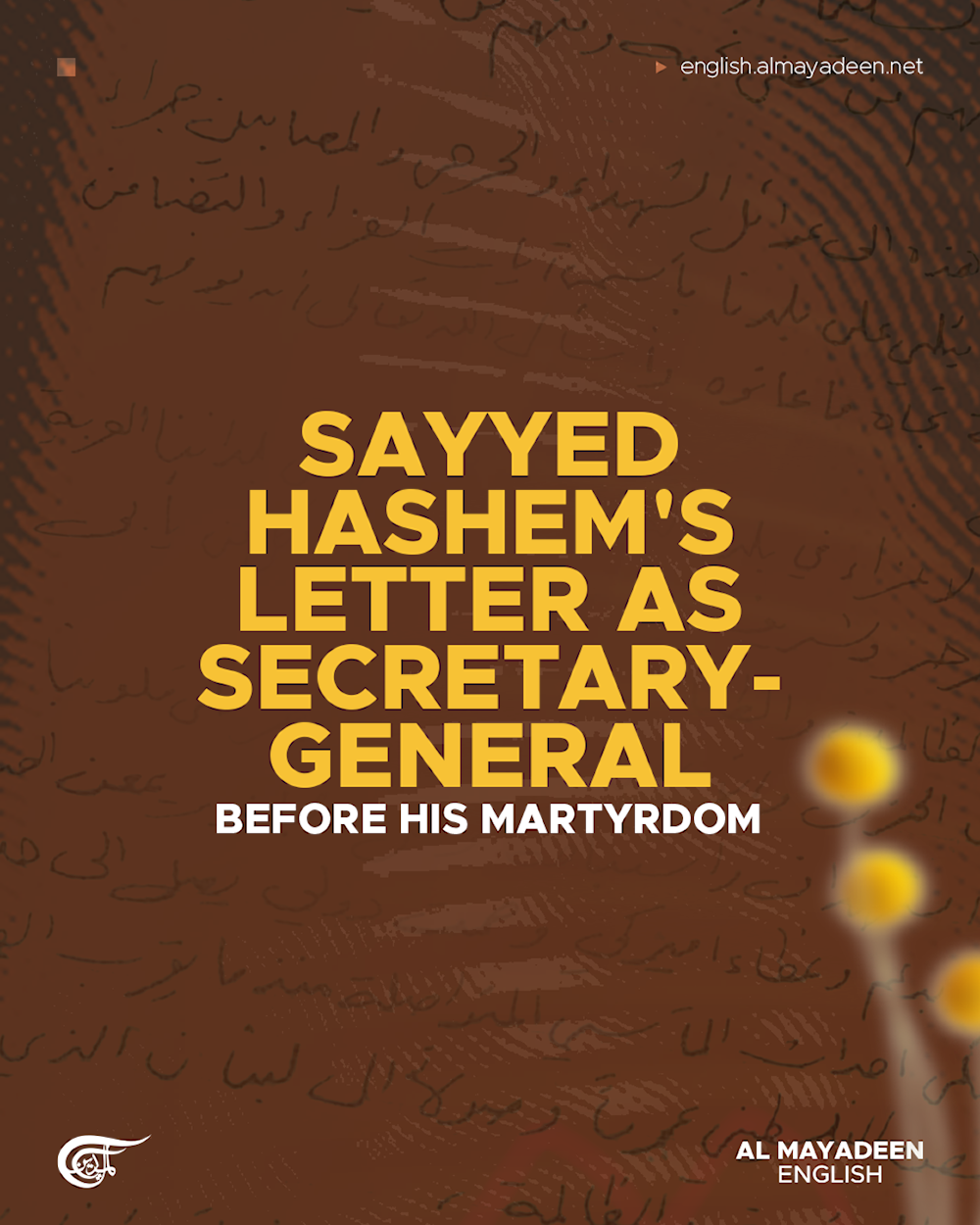 Exclusive: Sayyed Hashem's letter as Secretary General before his martyrdom