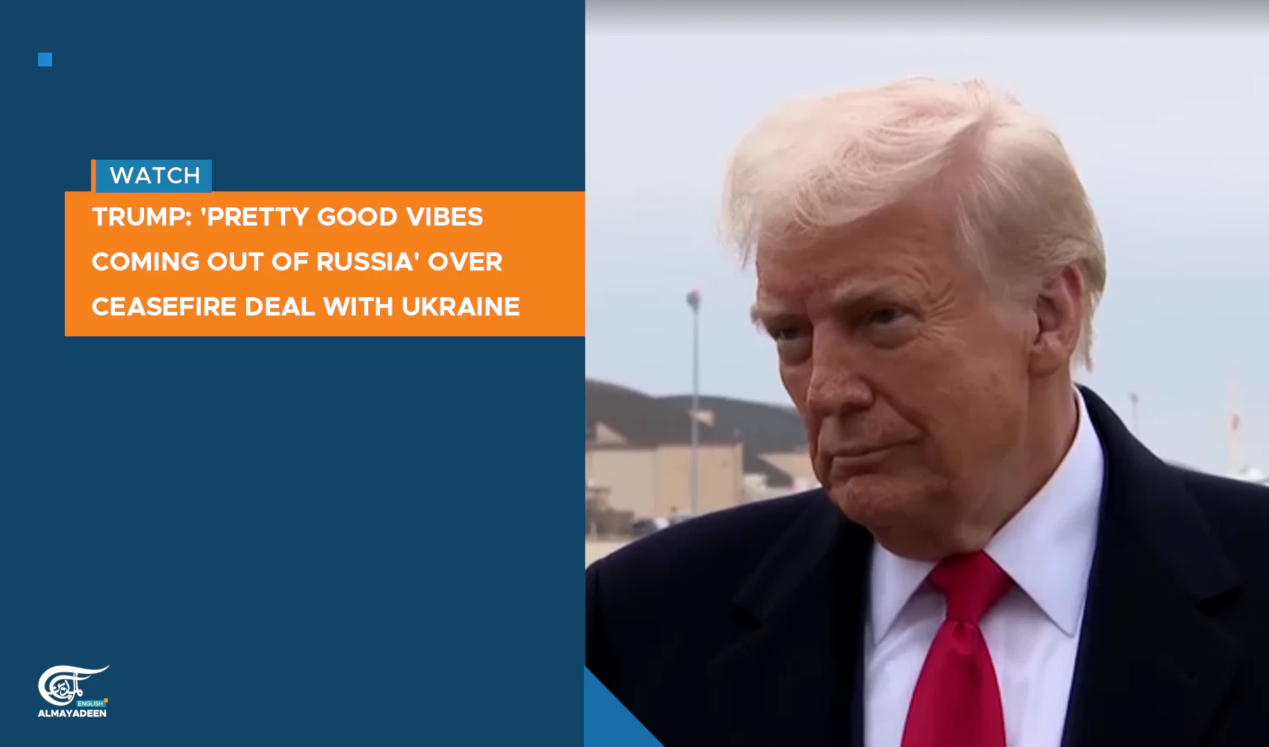 Trump: 'Pretty good vibes coming out of Russia' over ceasefire deal with Ukraine