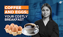 Coffee and eggs; your costly breakfast