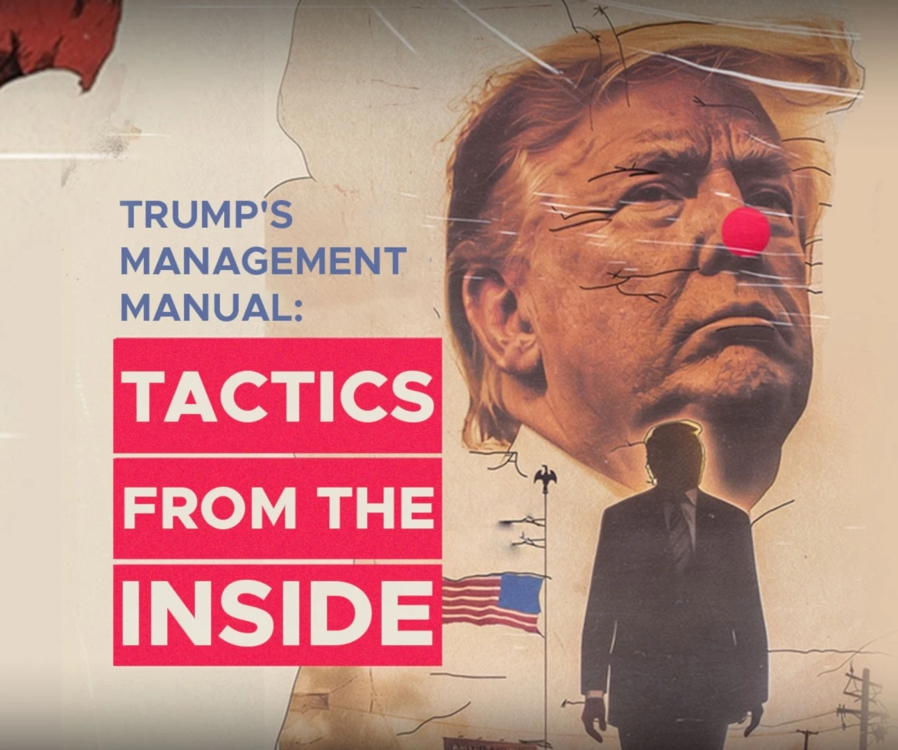 Trump's Management Manual: Tactics from the inside Trump's Management Manual: Tactics from the inside