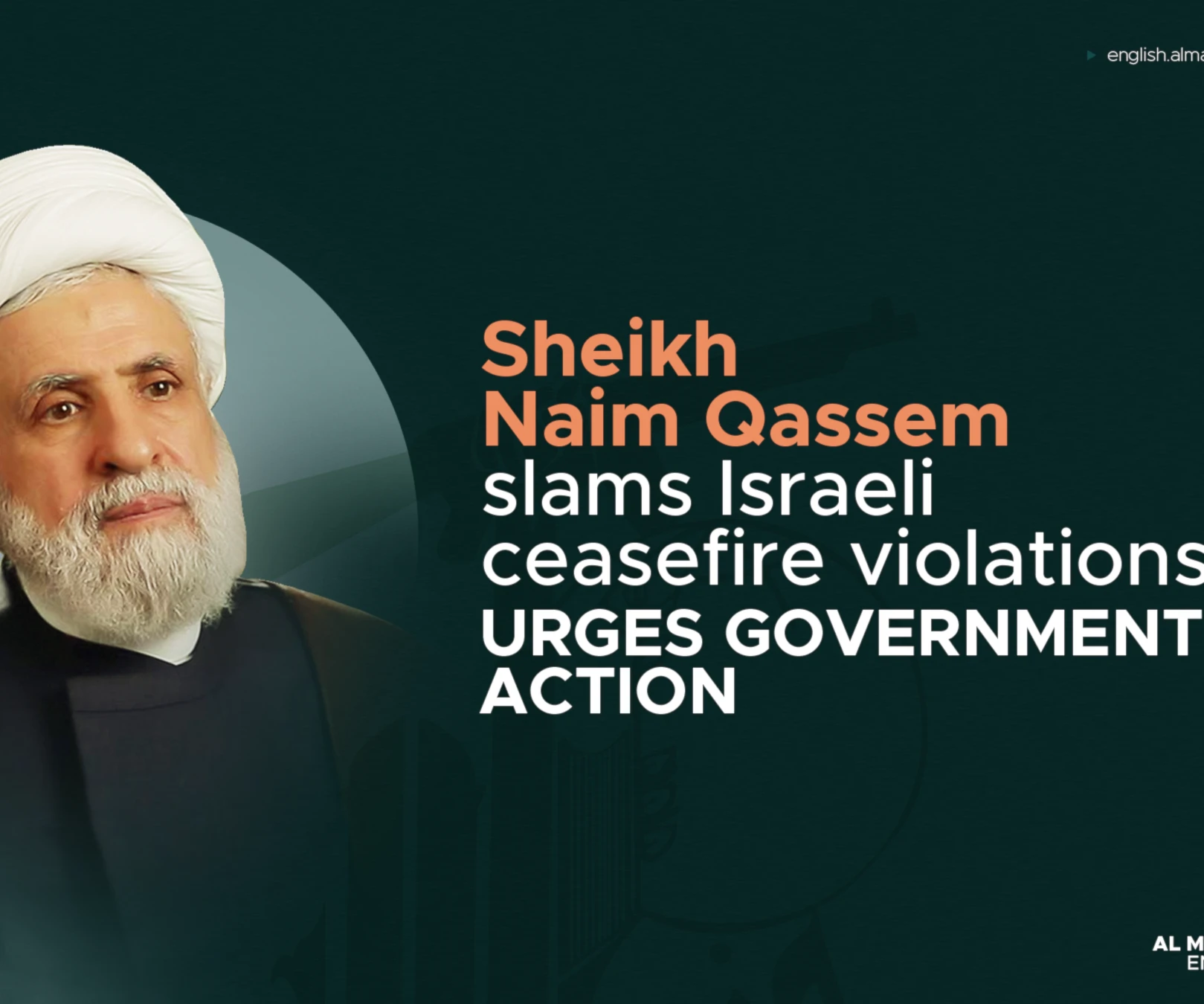 Sheikh Naim Qassem slams Israeli ceasefire violations, urges government action Sheikh Naim Qassem slams Israeli ceasefire violations, urges government action
