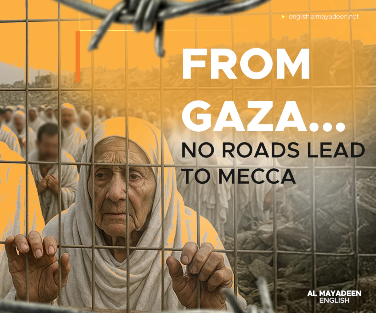 From Gaza... No roads lead to Mecca