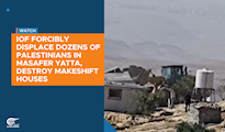 IOF forcibly displace dozens of Palestinians in Masafer Yatta, destroy makeshift houses