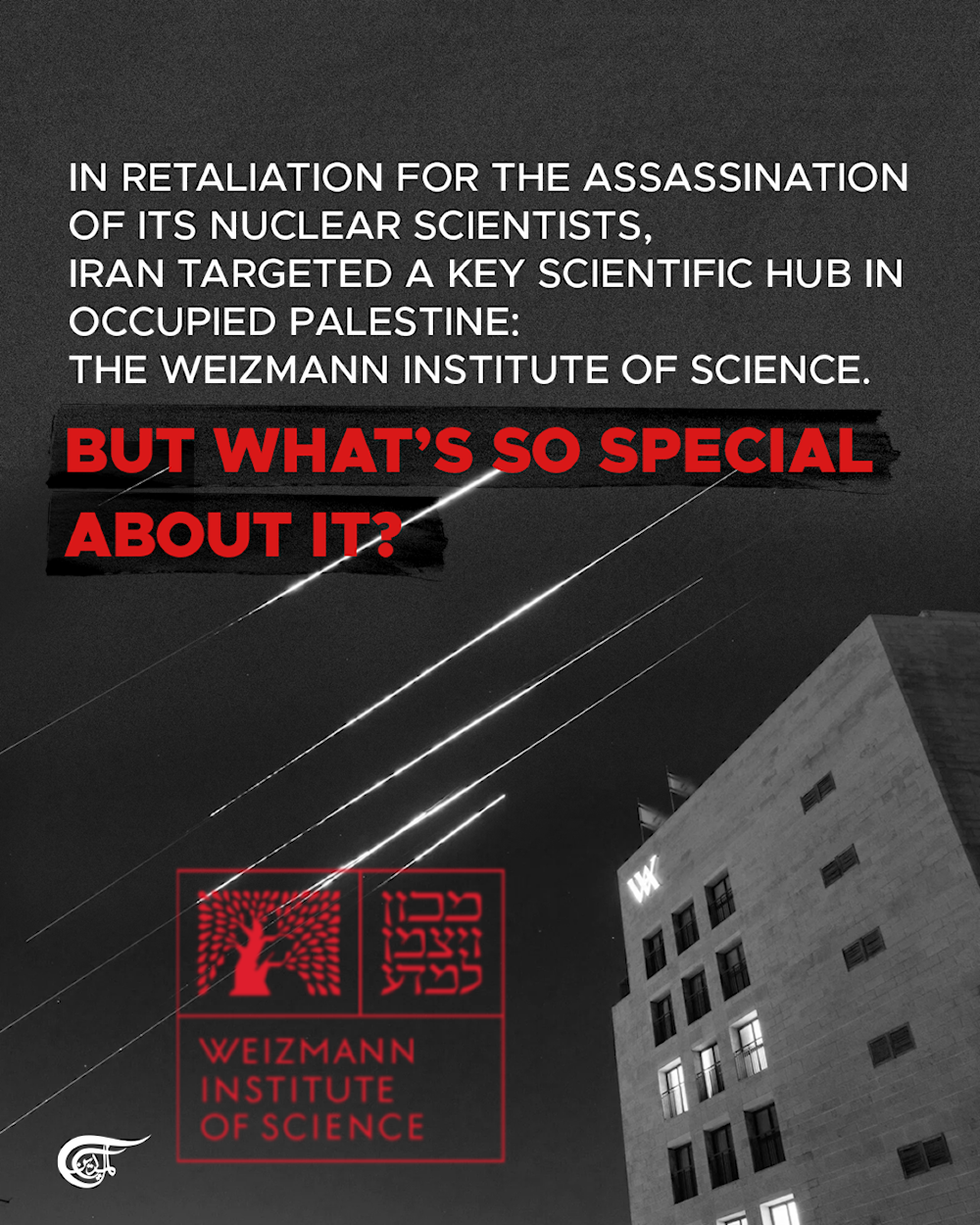 Why did Iran strike The Weizmann Institute?