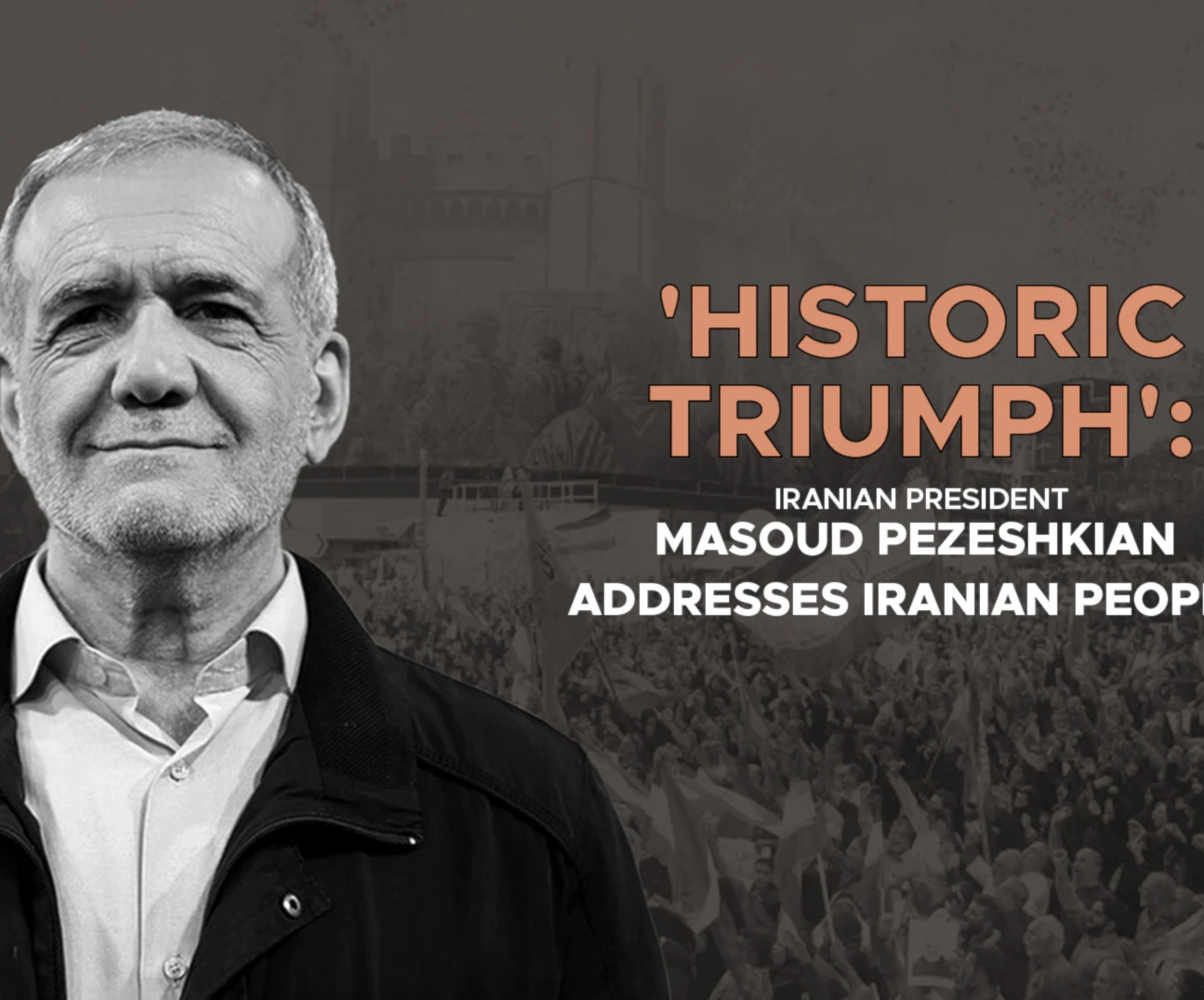 'Historic triumph': Iranian President Masoud Pezeshkian addresses Iranian people
