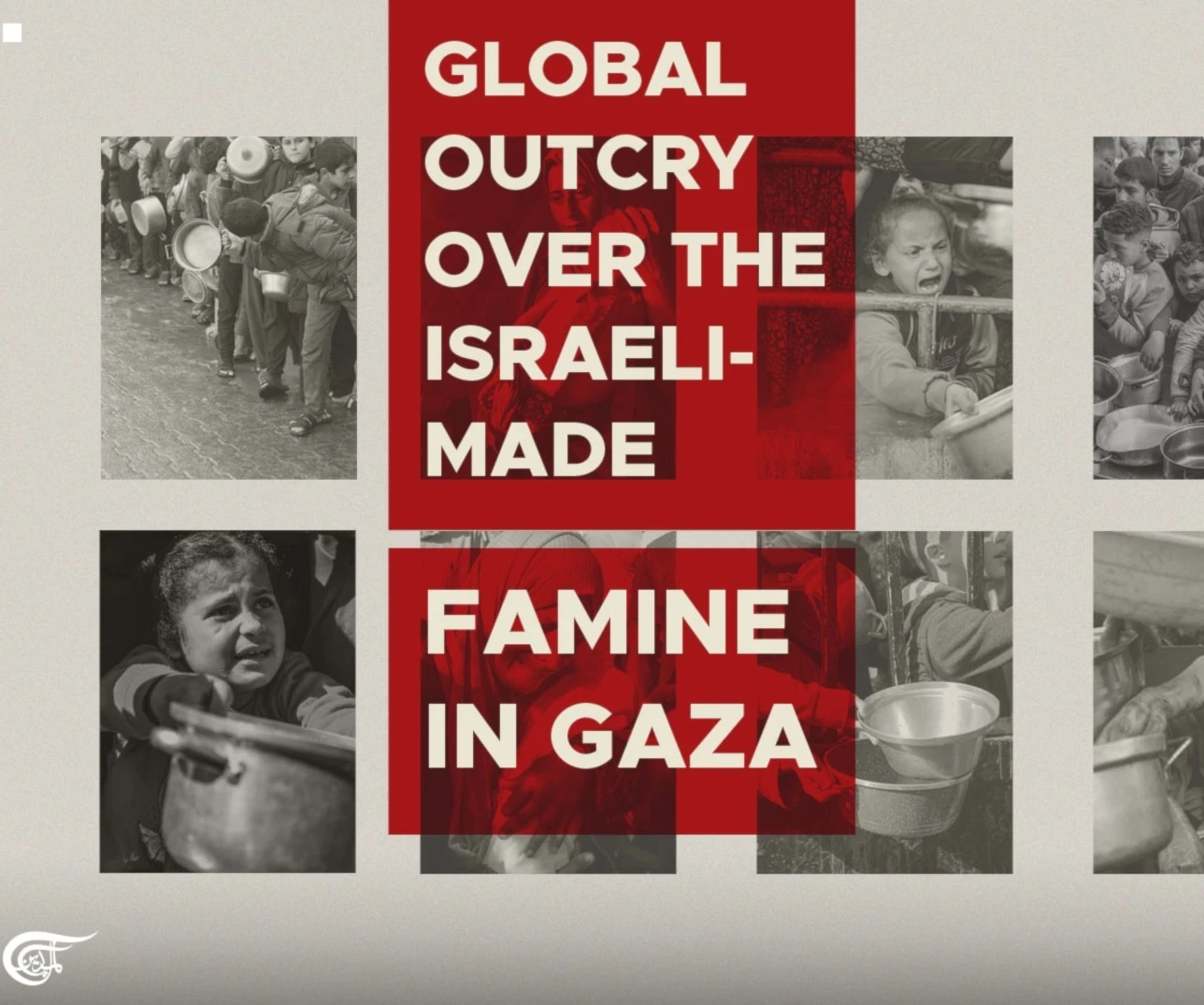 Global outcry over the Israeli-made famine in Gaza
