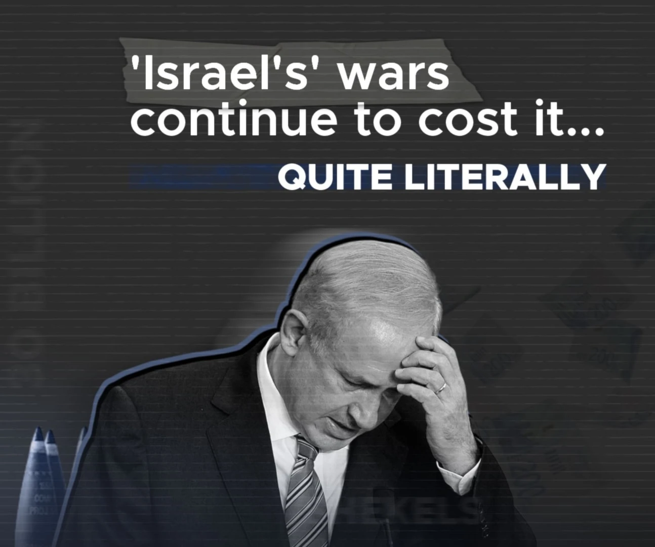 'Israel's' wars continue to cost it... quite literally