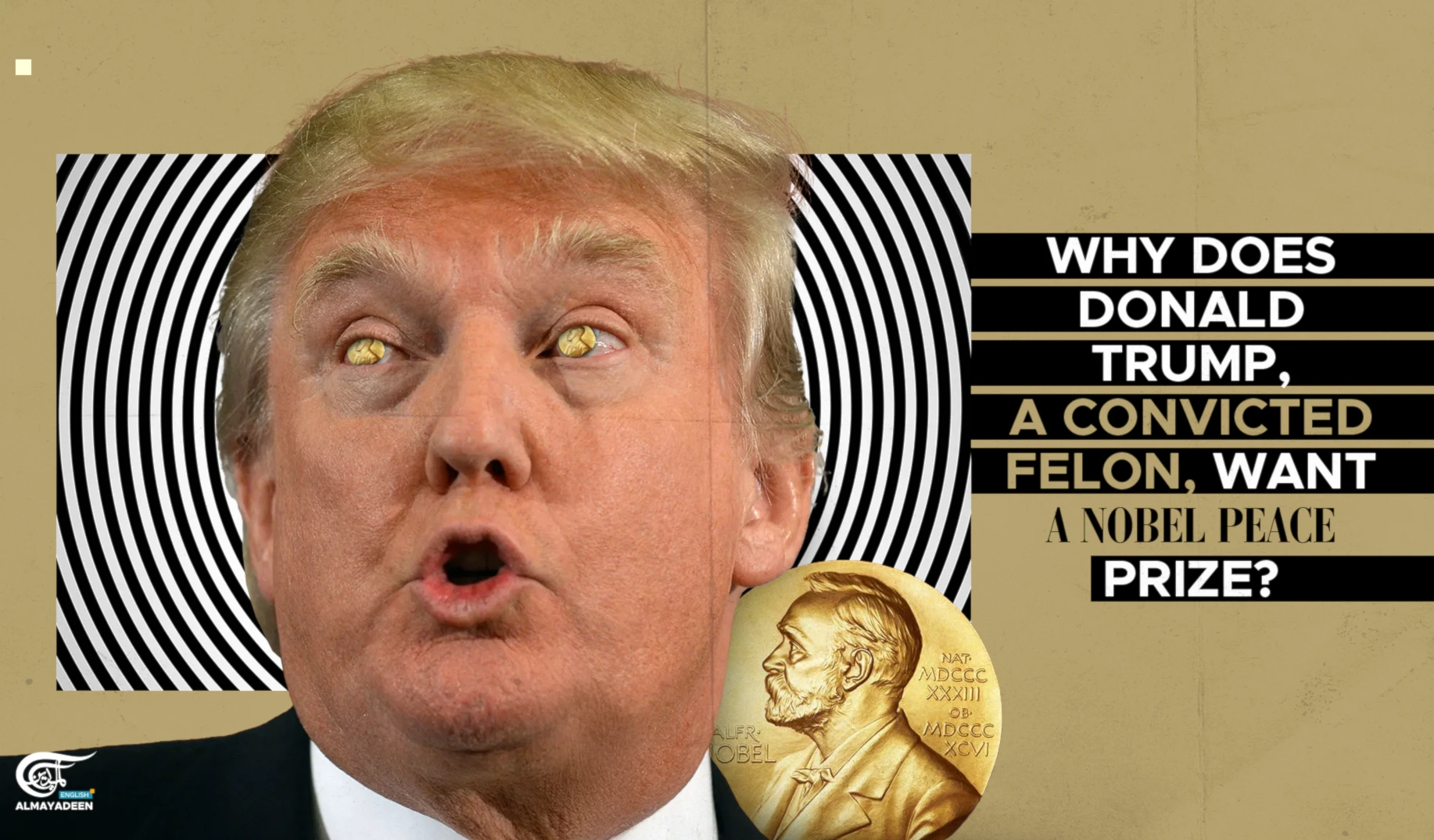 Why does Donald Trump, a convicted felon, want a Nobel Peace Prize?