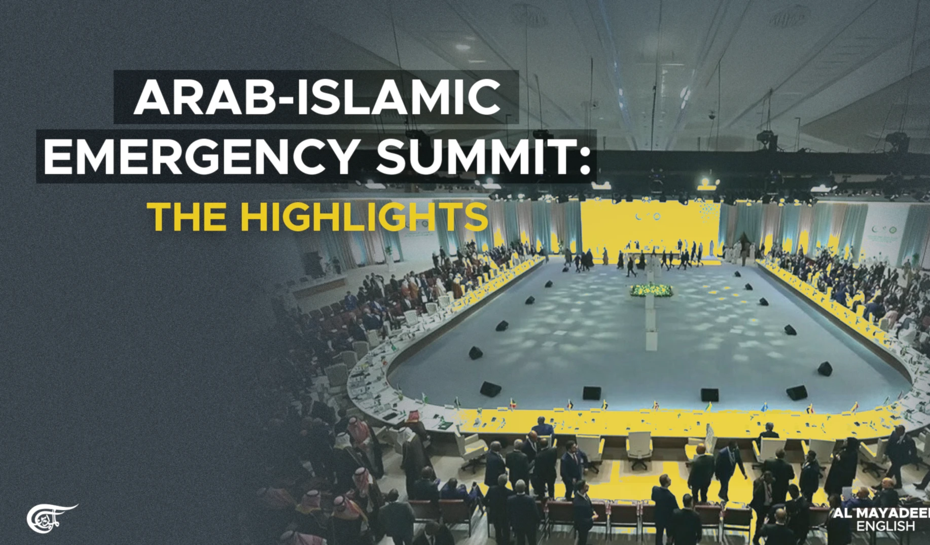 Arab-Islamic emergency summit: The highlights Arab-Islamic emergency summit: The highlights