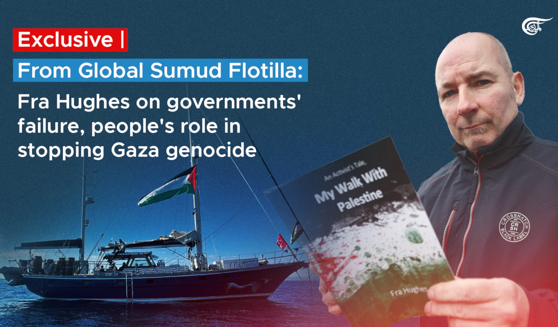 From Global Sumud Flotilla: Fra Hughes on governments' failure in stopping Gaza genocide